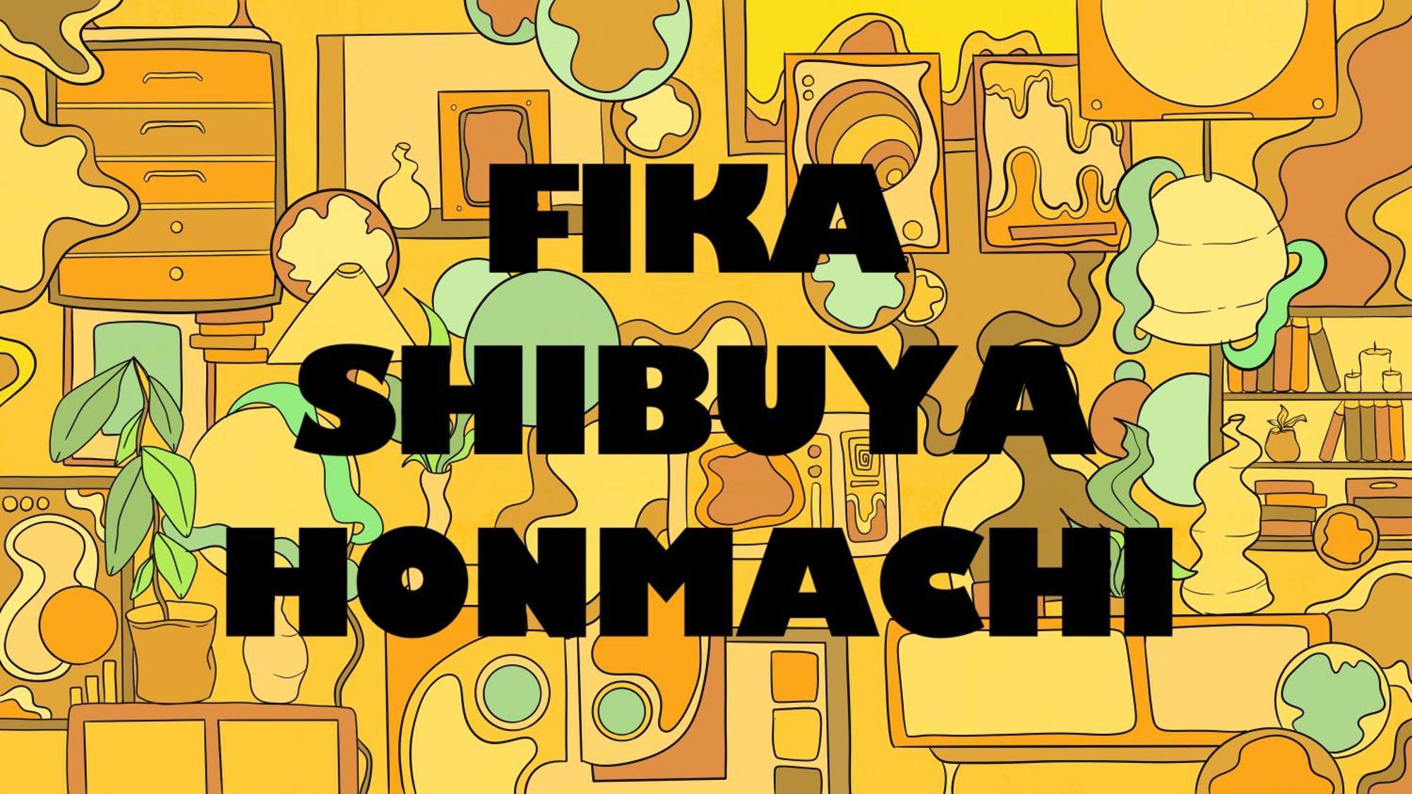 Fika Shibuya Honmachi 101 * Tokyo